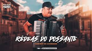 Tarcísio do Acordeon - RÉDEAS DO POSSANTE