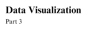 Data Science - Data Visualization - Part 3