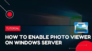 How to enable Photo Viewer on Windows Server | VPS Tutorial screenshot 5