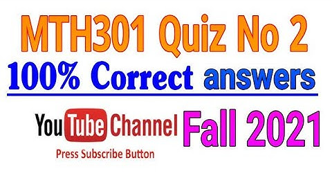 MTH301 Quiz No2 100% Correct Answers virtual University|| Vu mth301 Quiz Solution