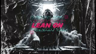Lean On (feat MØ & DJ Snake) (thats enough Remix)