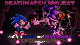 This is your end... Your fate [Deathmatch Project but it's a Sonic and Xenophanes Cover] (+FLP/MIDI)