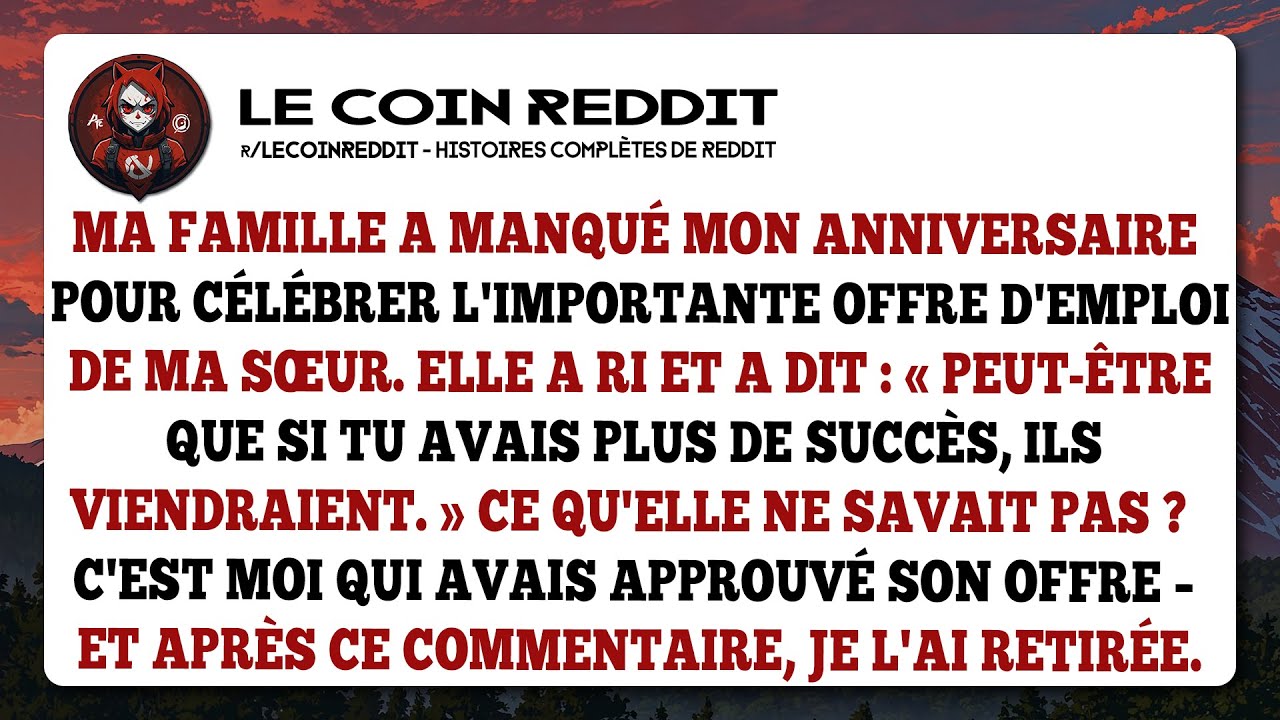 Ma famille a manqué mon anniversaire pour célébrer l'importante offre d'emploi de ma sœur.