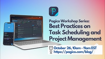 Pagico Workshop 1: Best Practices on Task Scheduling and Project Management
