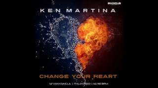 Ken Martina - Change Your Heart (Torino Radio Mix)