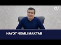 HAYOT NOMLI MAKTAB | Oybek Amonov