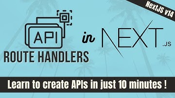 NextJS Route Handlers | Create REST APIs in NextJS v14 using its App Router
