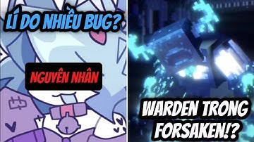 TIN TỨC FORSAKEN | Soul Chính Là Nguyên Nhân Cho Bug Trong Game?, Warden Xuất Hiện Trong Forsaken!? 