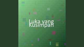 Luka yang Kusimpan