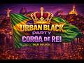 Urban Black Party – Coroa de Rei (Strong R&amp;B Groove)