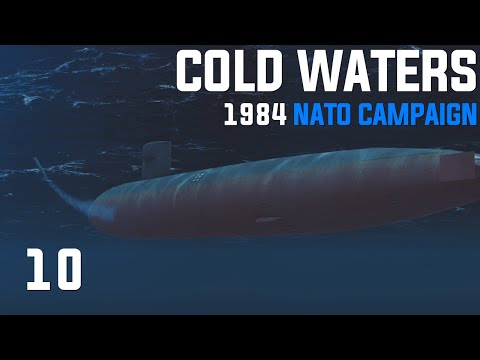 Cold Waters: Dot Mod || 1984 NATO Campaign || Ep.10 - Silent Hunter