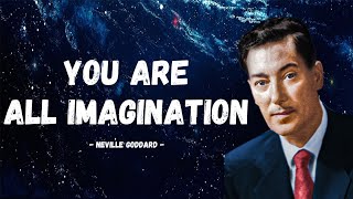 Neville Goddard | You are All IMAGINATION (Very Powerful)