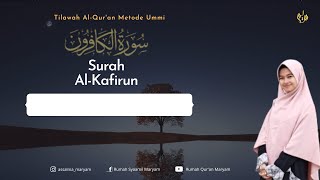 Murottal Juz 'Amma | Surah Al Kafirun | Metode Ummi (3X)