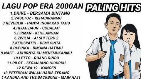 LAGU HITS ERA 2000an || DRIVE VAGETOZ PETERPAN DEWA 19 HIJAU DAUN