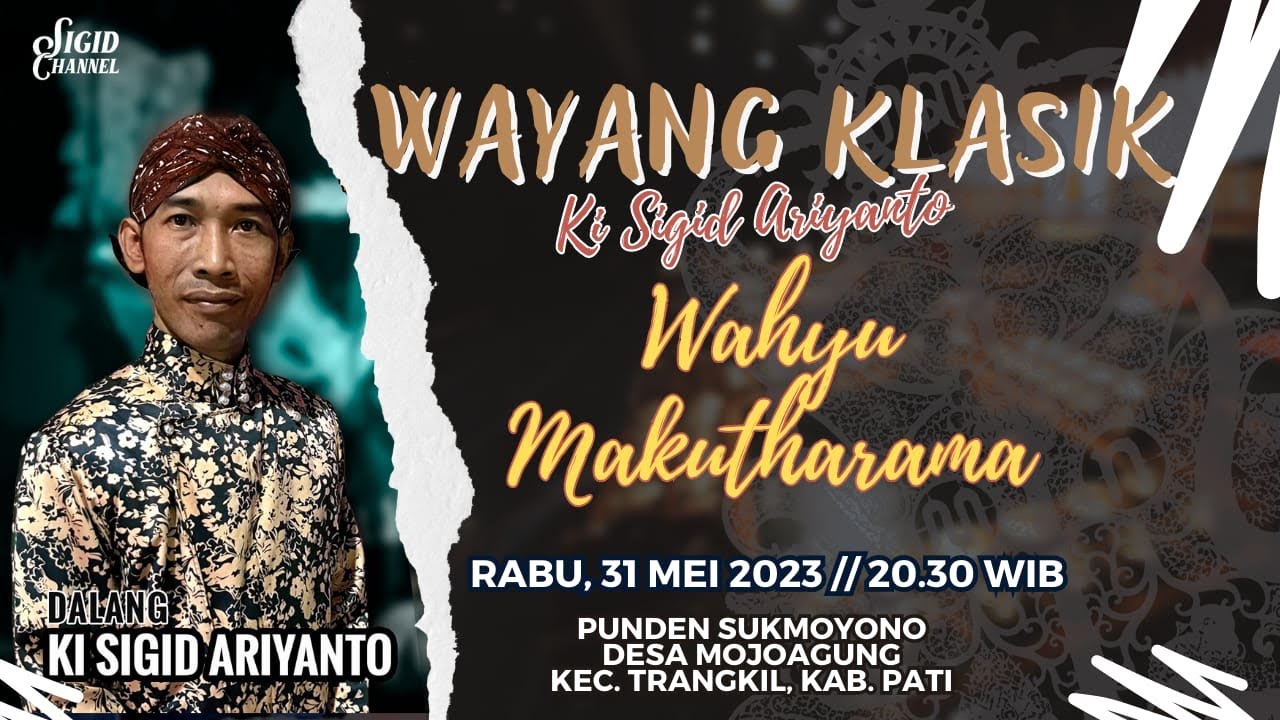 Pentas Klasik WAHYU MAKUTHARAMA  - KI SIGID ARIYANTO Live Desa Mojoagung - Trangkil - Pati