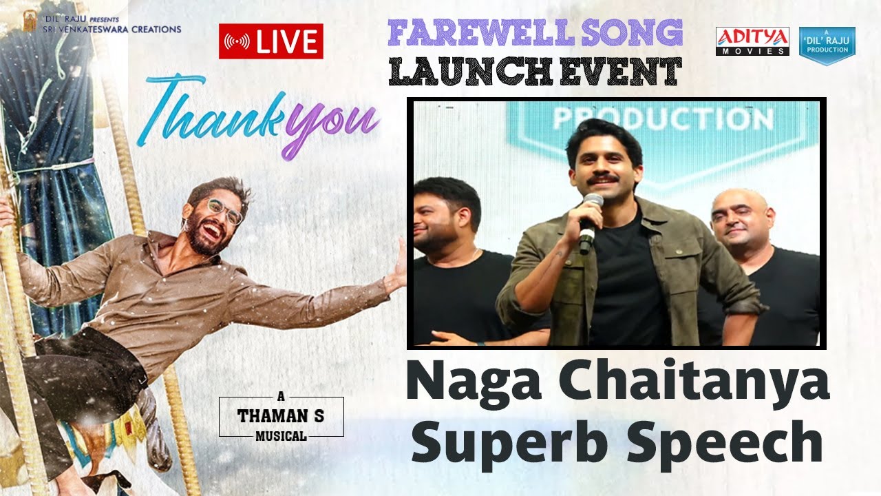 LIVE || Hero Naga Chaitanya Superb Speech @ "Farewell" Song Launch from "Thank You" Movie