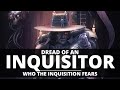 Dread of an inquisitor the one faction outside their power