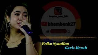 Garis Merah - Erika Syaulina