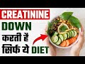 Creatinine down diet    kidney patient  dr puru dhawan