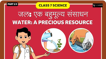 जल एक बहुमूल्य संसाधन | Water A Precious Resource | Part 2/3 | Class 7 Science | TicTacLearn