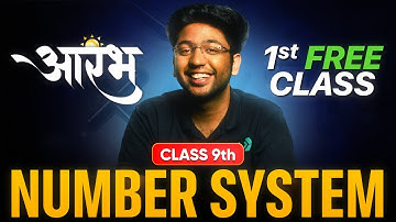 Aarambh Batch 9th Maths - 1st FREE Class | Number System Lecture 1 | Check Desc.