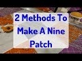 Two Methods To Make A Nine Patch