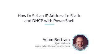 How To Set An IP Address To Static And DHCP With PowerShell