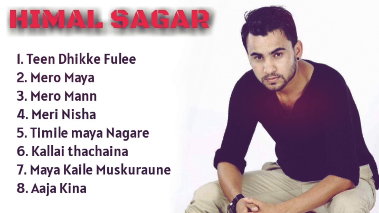 Himal Sagar  Himal Sagar  Song Collection  Himal Sagar Jukebox  Nepali  pop Song collection 