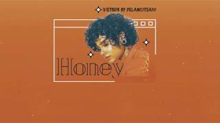 [Vietsub + Lyrics] Honey - Kehlani