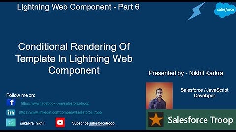 Conditional Rendering Of Template In Lightning Web Component |  Lightning Web Component Part 6
