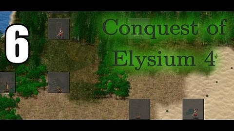 Conquest of Elysium 4- Part 6