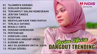 REVINA ALVIRA 'TAJAMNYA KARANG - SEBUJUR BANGKAI' | KUMPULAN DANGDUT TRENDING COVER BY REVINA ALVIRA