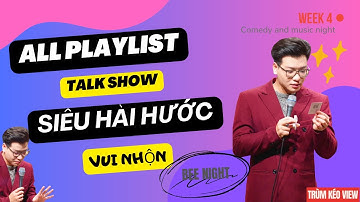 Week 4: All Playlist Siêu Hài Hước, Tấu Hài Cực Mạnh Cùng Hà Anh Vá