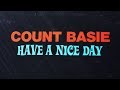 Count Basie - Have A Nice Day