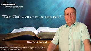 Guds ord til deg 168 "Den Gud som er mere enn nok!" (Sverre Granlund)