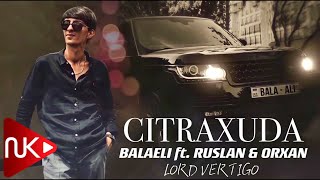 Lord Vertigo & Balaeli - Citraxuda Remix