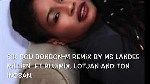 LandeeMillien Suk sou bonbon remix  feat Bujimix