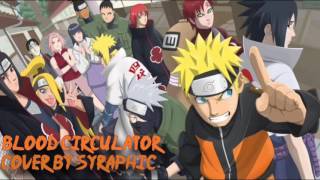 ナルト 疾風伝: Blood Circulator (NARUTO SHIPPUDEN OPENING 19) - Cover | Syraphic