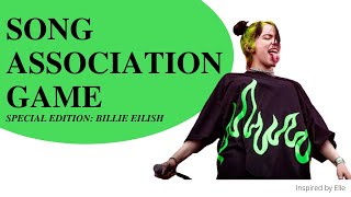 BILLIE EILISH Song Association Challenge (S.A.G) Special Edition #4