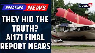 Air India AI171 Crash Whistleblower Alleges Cover Up as Final Probe Report Nears Release | News18