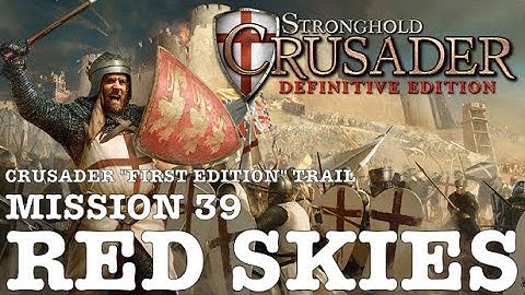 Stronghold Crusader Definitive Edition (PC) | Crusader First Edition Trail: Mission 39 - The Dunes