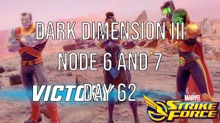 Dark Dimension III - Node 6 and 7 - Day 62 - Marvel Strike Force