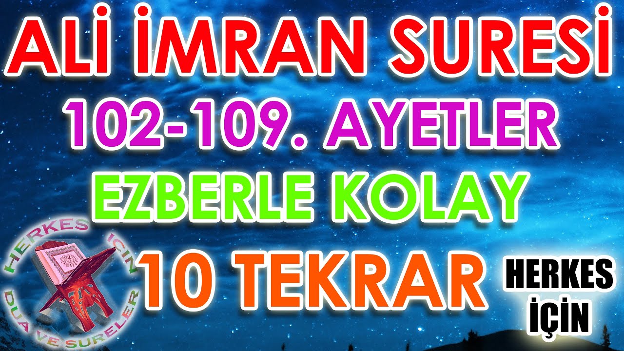 Ali imran suresi 102 109 ezber 10 tekrar Herkes iin