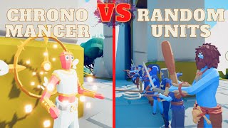 🏹CHRONOMANCER vs RANDOM UNITS🗡- Totally Accurate Battle Simulator - TABS