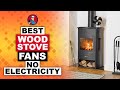 Best Wood Stove Fans No Electricity | HVAC Training 101