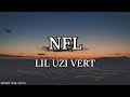 Lil Uzi Vert - NFL (Lyrics -4k)