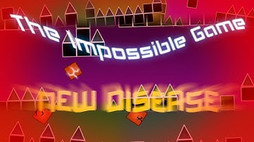 The Impossible Game - New Disease
