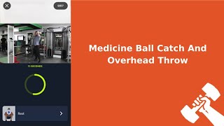 Medicine Ball Catch And Overhead Throw