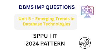 DBMS Unit 5 Important Questions 🔥 | Emerging Trends in Database Technologies | SPPU IT 2024 Pattern