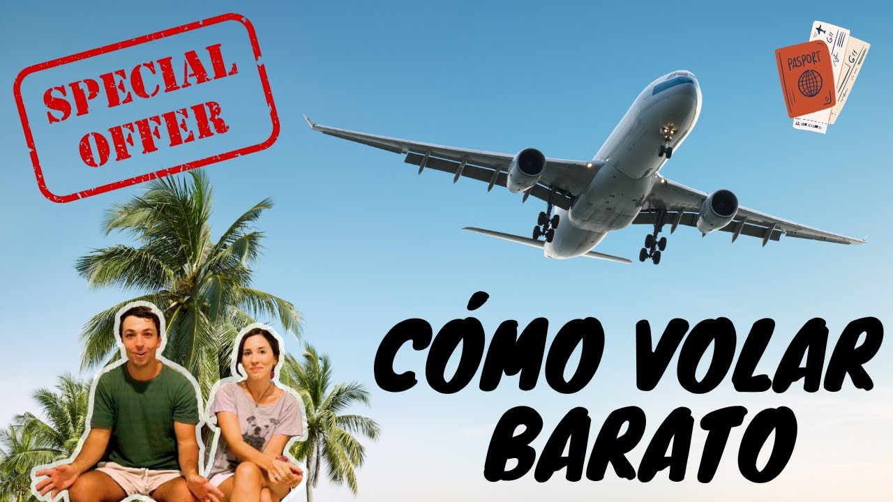 Cómo conseguir VUELOS BARATOS 2023 ✈️ TRUCOS para COMPRAR vuelos baratos - YouTube